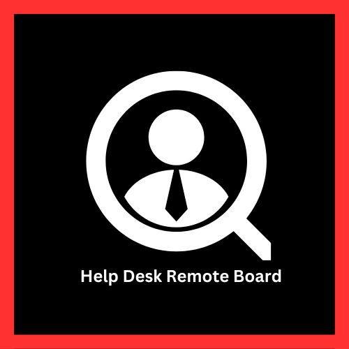 Help Desk Remote Board